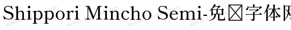 Shippori Mincho Semi字体转换